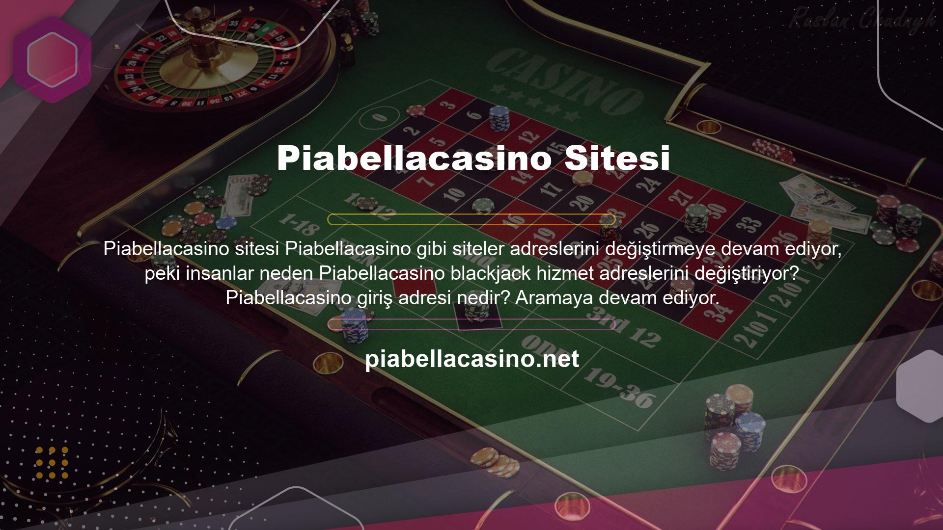 Piabellacasino Canlı Bahis sitesi üyeleri etkilenmemek için sürekli olarak site adresini güncellemektedir