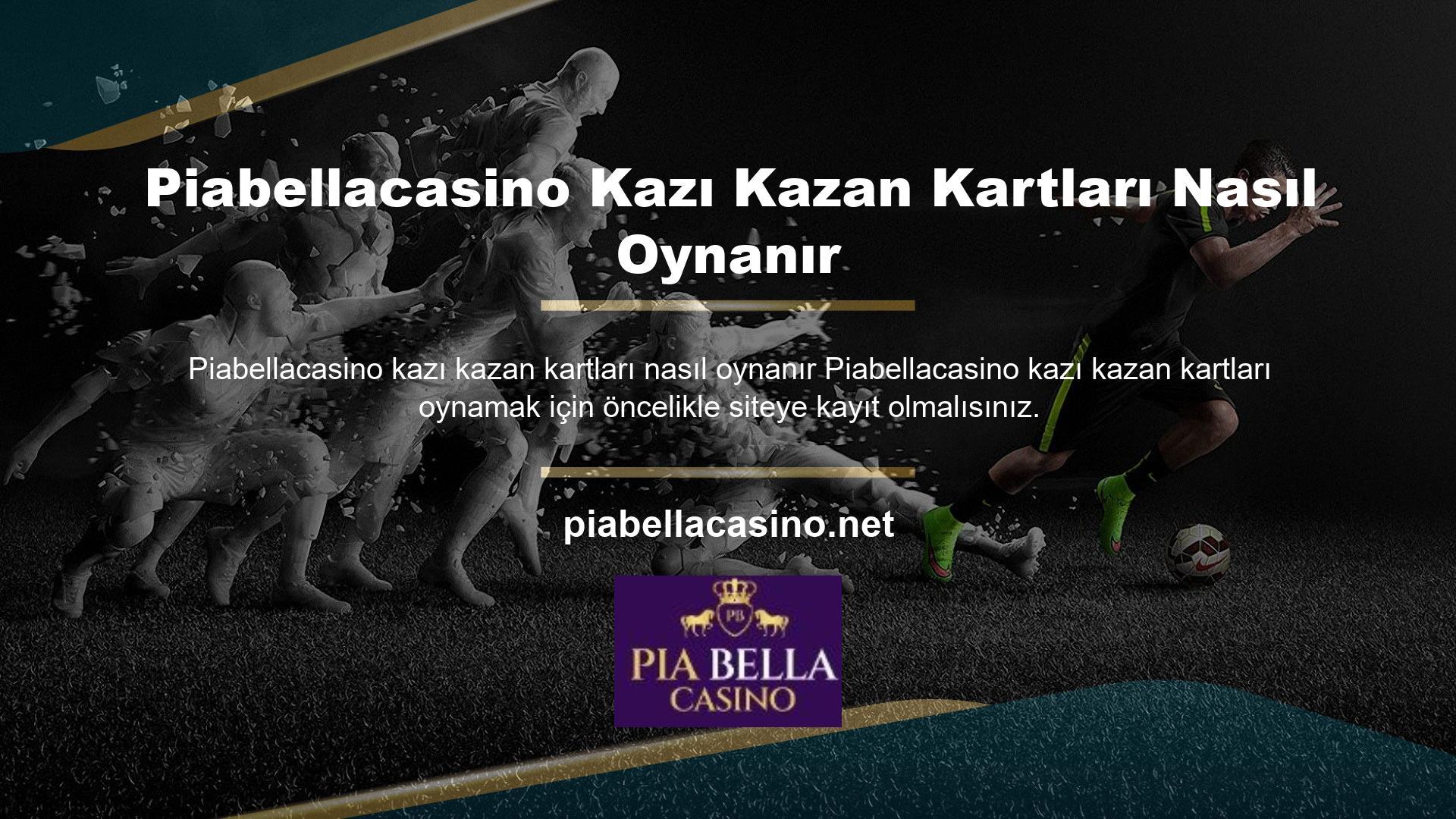 Piabellacasino ana sayfasındaki "Kayıt Ol" bölümünden üyelik oluşturan herkes oyunu oynamaya hak kazanır