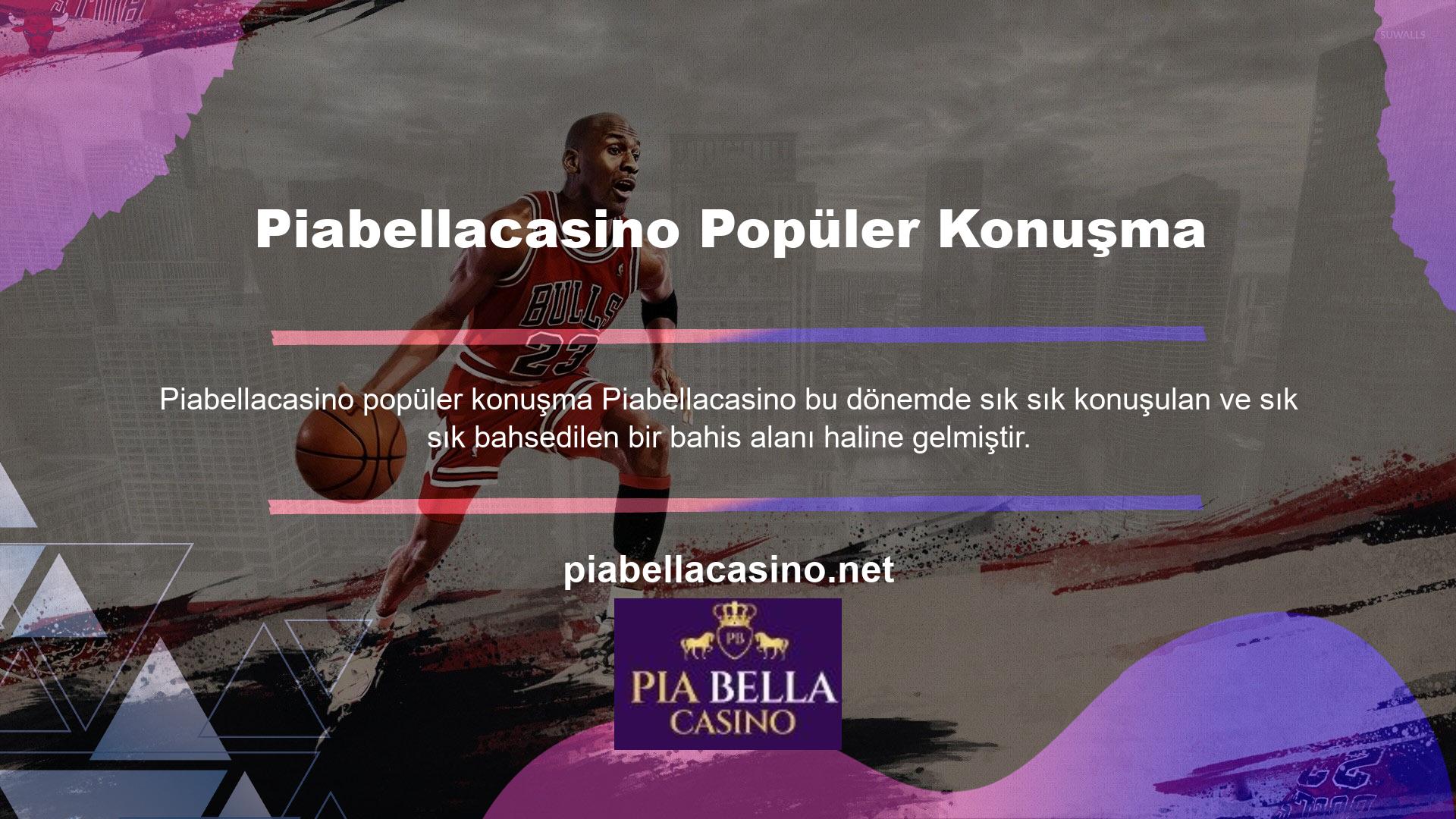 Piabellacasino bahis seçenekleri artık diğer bahis sitelerinden daha geniş bir aralıkta görüntülenebildiğinden, bahisçilerin bir tür lig veya spor türüne bahse girmeleri gerekmez